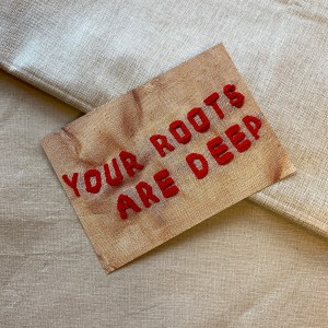 Your Roots Are Deep A6 Postcard
